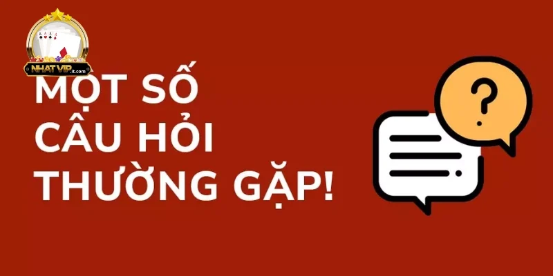 Câu Hỏi Hay Gặp